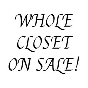 WHOLE CLOSET ON SALE!